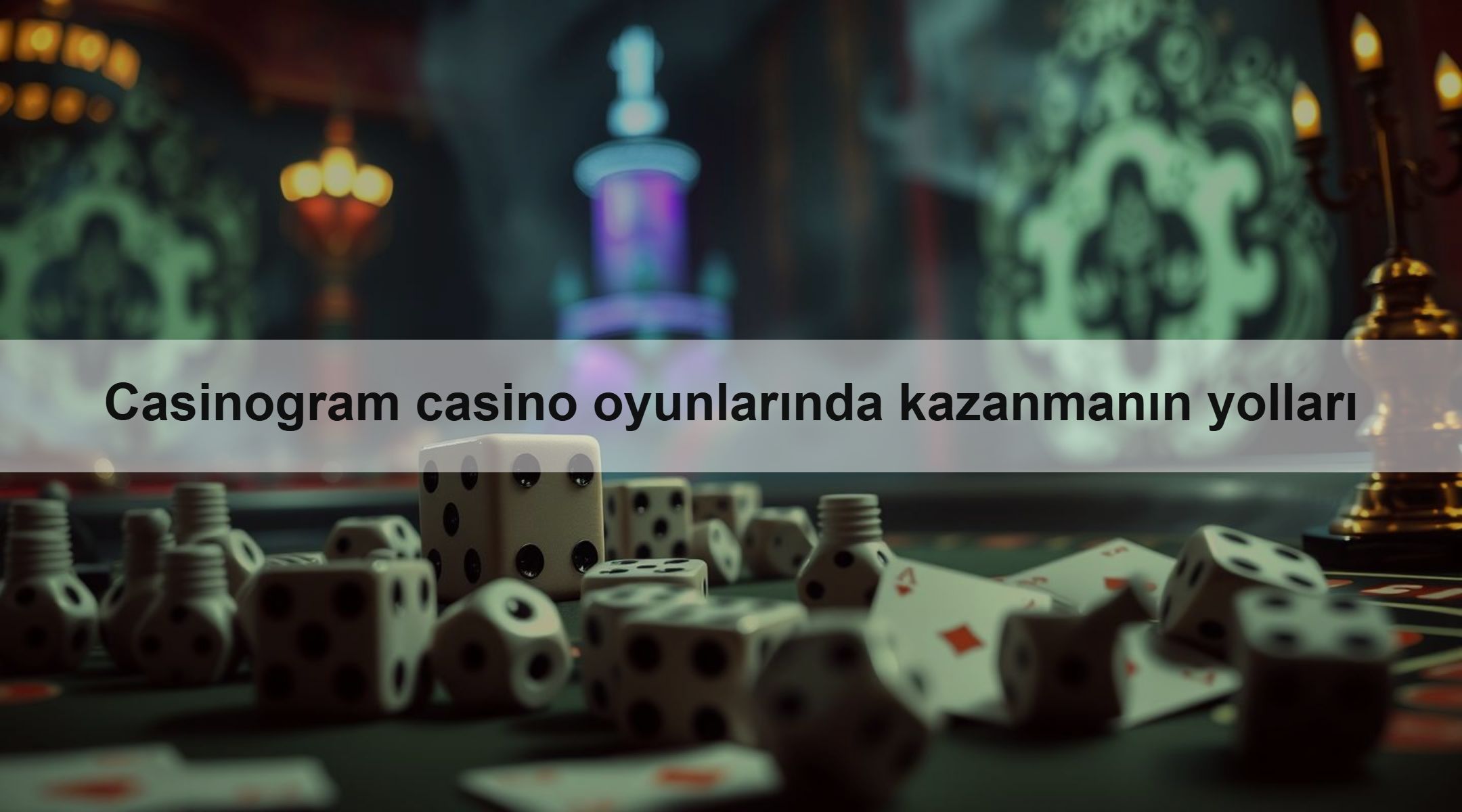 Casinogram casino oyunlarında kazanmanın yolları